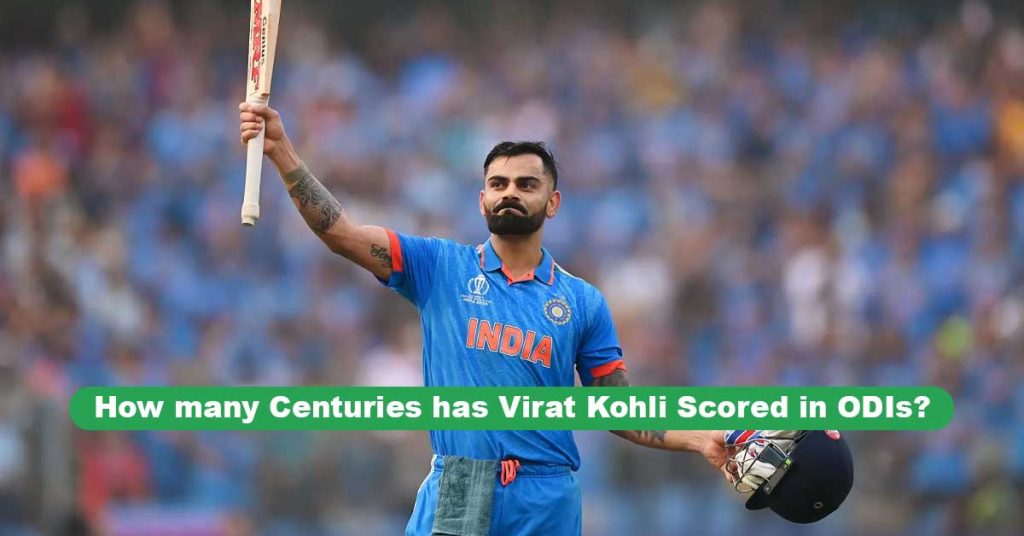 Centuries Virat Kohli Scored