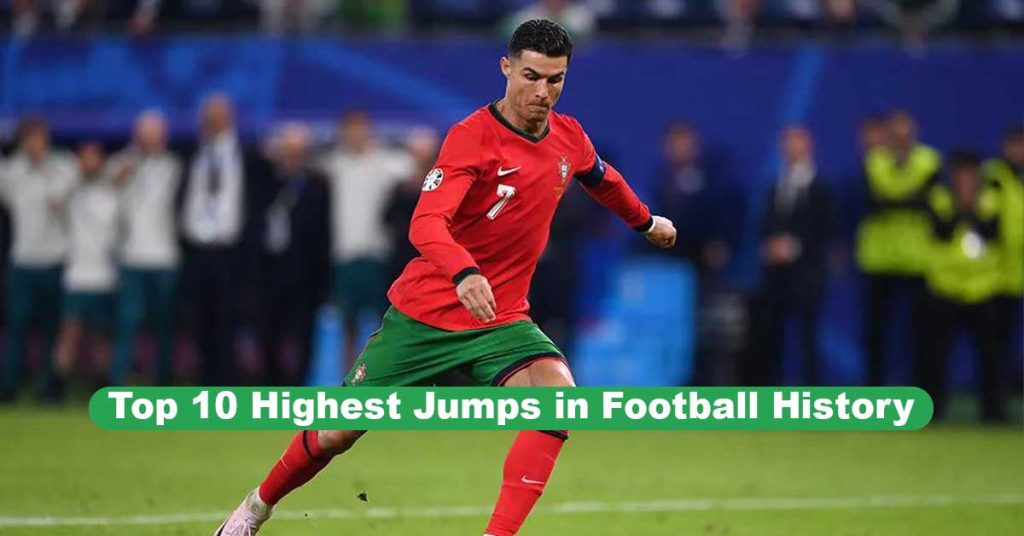 Highest Jumps in Football