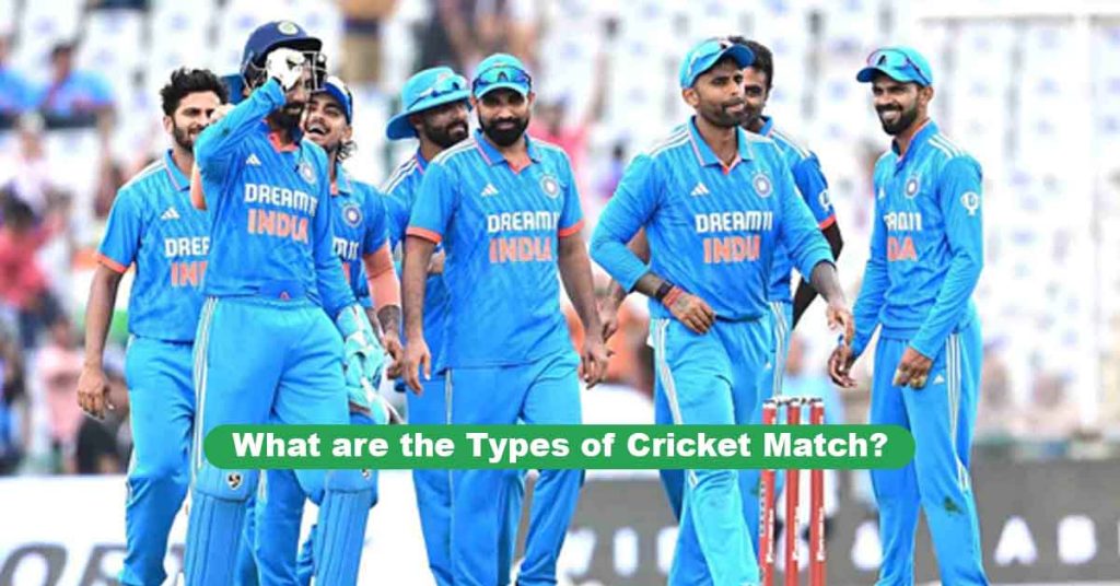 Types of Cricket Match